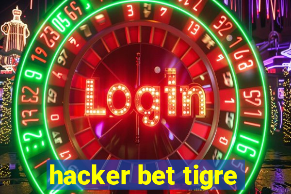 hacker bet tigre